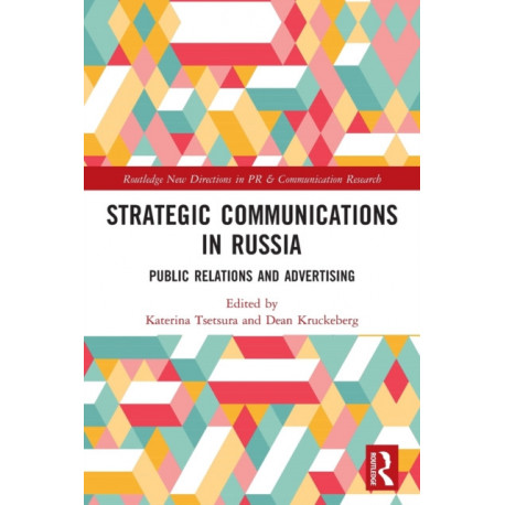 Strategic Communications in Russia: Public Relations and Advertising