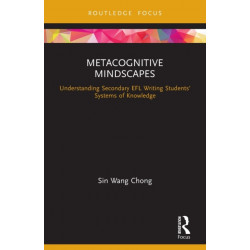 Metacognitive Mindscapes: Understanding Secondary EFL Writing Students' Systems of Knowledge