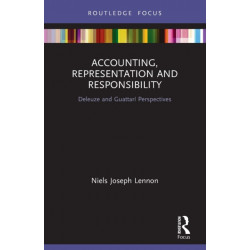 Accounting, Representation and Responsibility: Deleuze and Guattari Perspectives