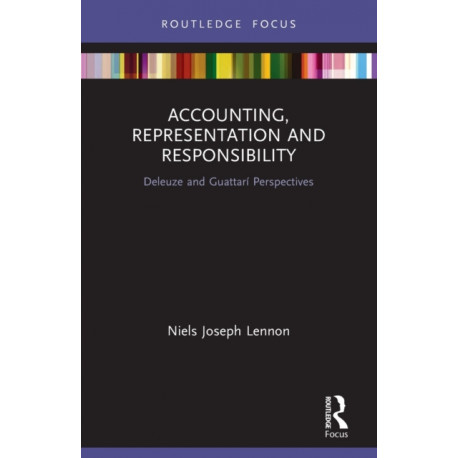 Accounting, Representation and Responsibility: Deleuze and Guattari Perspectives