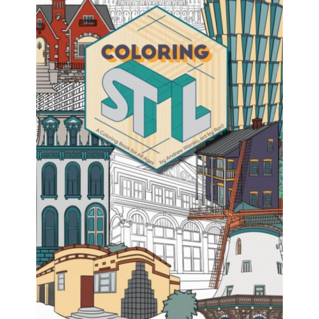Coloring St. Louis: A Coloring Book for All Ages