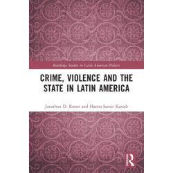 Crime, Violence and the State in Latin America