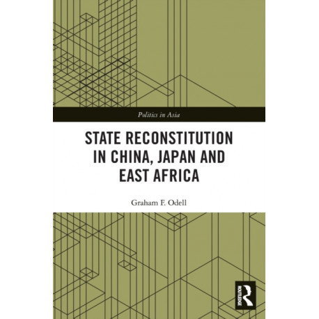 State Reconstitution in China, Japan and East Africa