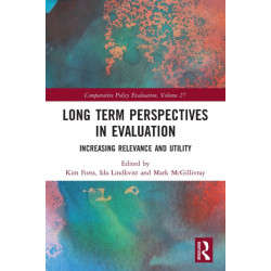 Long Term Perspectives in Evaluation: Increasing Relevance and Utility