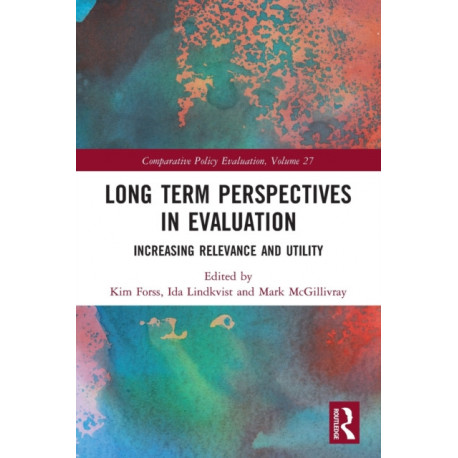 Long Term Perspectives in Evaluation: Increasing Relevance and Utility