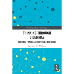 Thinking Through Dilemmas: Schemas, Frames, and Difficult Decisions