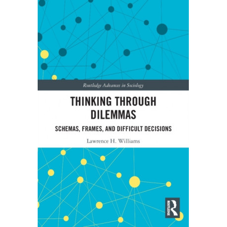 Thinking Through Dilemmas: Schemas, Frames, and Difficult Decisions