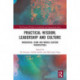 Practical Wisdom, Leadership and Culture: Indigenous, Asian and Middle-Eastern Perspectives