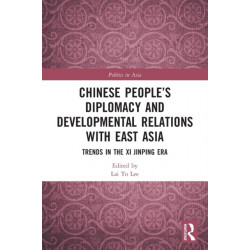 Chinese People’s Diplomacy and Developmental Relations with East Asia: Trends in the Xi Jinping Era