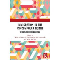 Immigration in the Circumpolar North: Integration and Resilience