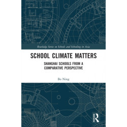 School Climate Matters: Shanghai Schools from a Comparative Perspective