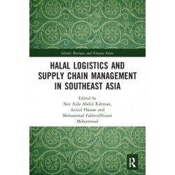 Halal Logistics and Supply Chain Management in Southeast Asia