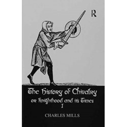 History Of Chivalry Vol I