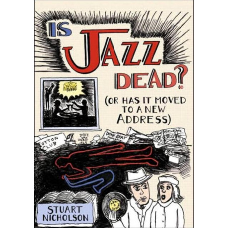 Is Jazz Dead?: Or Has It Moved to a New Address
