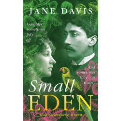 Small Eden: Gambles sometimes pay off. And sometimes they cost dearly.