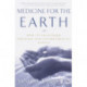 Medicine for the Earth: How to Transform Personal and Environmental Toxins
