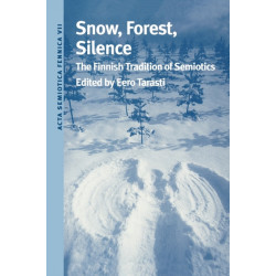 Snow, Forest, Silence: The Finnish Tradition of Semiotics