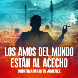 Los amos del mundo están al acecho