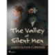 The Valley of Silent Men