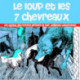 Le Loup et les 7 chevreaux