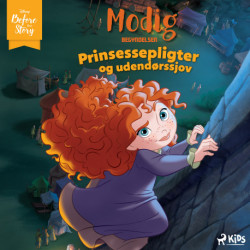 Modig - Begyndelsen - Prinsessepligter og udendørssjov