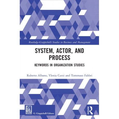 System, Actor, and Process: Keywords in Organization Studies
