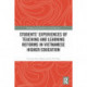 Students' Experiences of Teaching and Learning Reforms in Vietnamese Higher Education