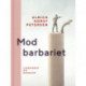 Mod barbariet