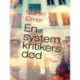 En systemkritikers død