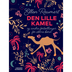 Den lille kamel og andre fortællinger for større børn