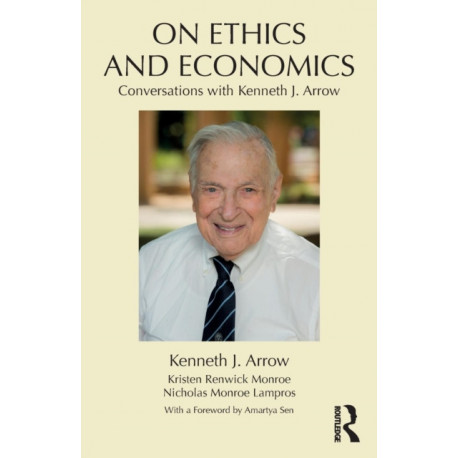 On Ethics and Economics: Conversations with Kenneth J. Arrow
