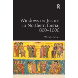 Windows on Justice in Northern Iberia, 800–1000