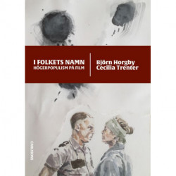 I folkets namn : högerpopulism på film