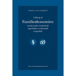 Uddrag af familieøkonomien: Samlevendes retsforhold, ægtefællers retsforhold, retspolitik