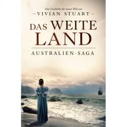 Das weite Land - Australien-Saga 6