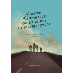 Piraten, Kannibalen og de andre landevejsrøvere: Cykelhistorier