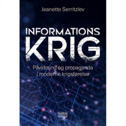 Informationskrig: Påvirkning og propaganda i moderne krigsførelse