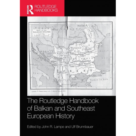 The Routledge Handbook of Balkan and Southeast European History