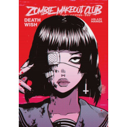 Zombie Makeout Club Vol 1: DeathWish