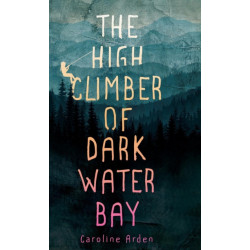 The High Climber of Dark Water Bay