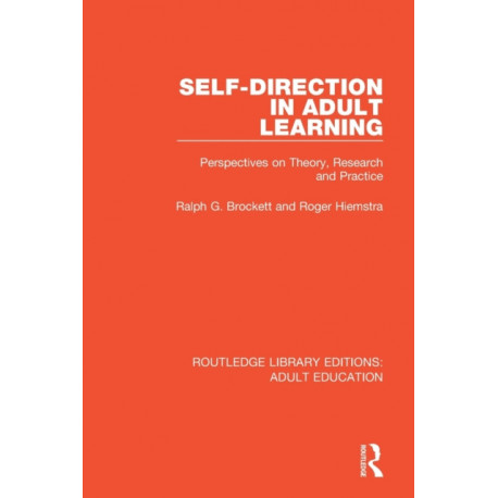 Self-direction in Adult Learning: Perspectives on Theory, Research and Practice