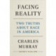 Facing Reality: Two Truths about Race in America