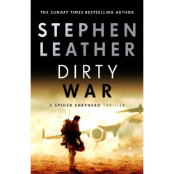 Dirty War: The 19th Spider Shepherd Thriller