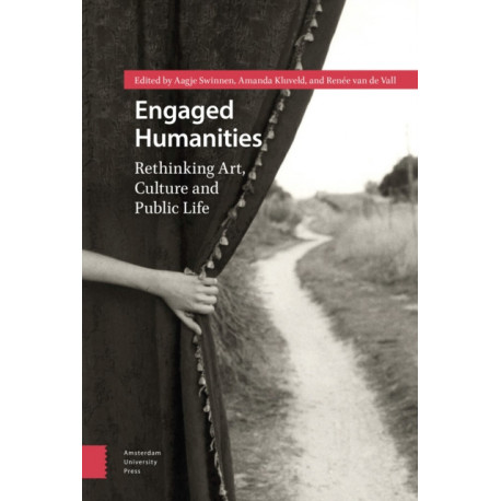 Engaged Humanities: Rethinking Art, Culture, and Public Life