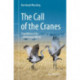 The Call of the Cranes: Expeditions into a Mysterious World