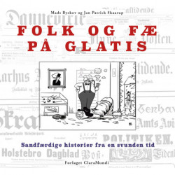 Folk og Fæ på Glatis: Sandfærdige Historier fra en Svunden Tid