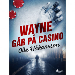 Wayne går på casino