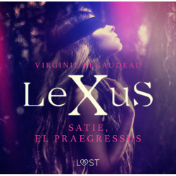LeXuS : Satie, el Praegressus