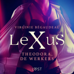 LeXuS: Theodora, de Werkers - Een erotische dystopie