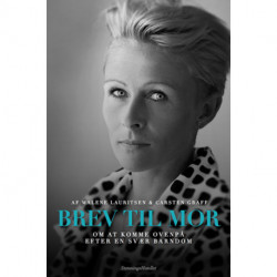 Brev til mor: Om at komme ovenpå efter en svær barndom med incest